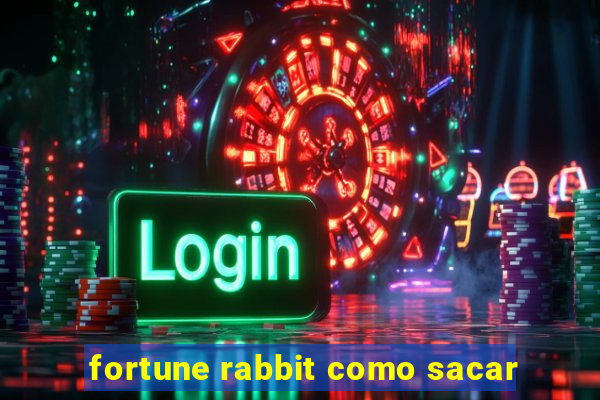 fortune rabbit como sacar